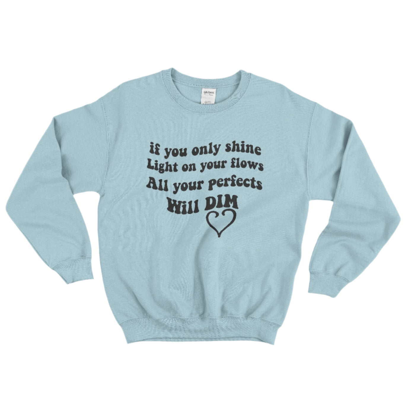 All Your Perfects Sweatshirt - Peintka Tous droit réservés.
