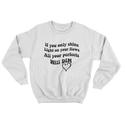All Your Perfects Sweatshirt - Peintka Tous droit réservés.
