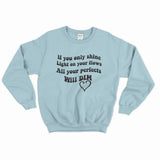 All Your Perfects Sweatshirt - Peintka Tous droit réservés.