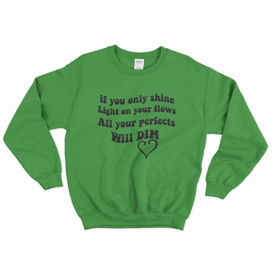 All Your Perfects Sweatshirt - Peintka Tous droit réservés.