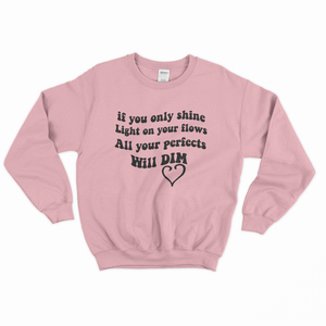 All Your Perfects Sweatshirt - Peintka Tous droit réservés.