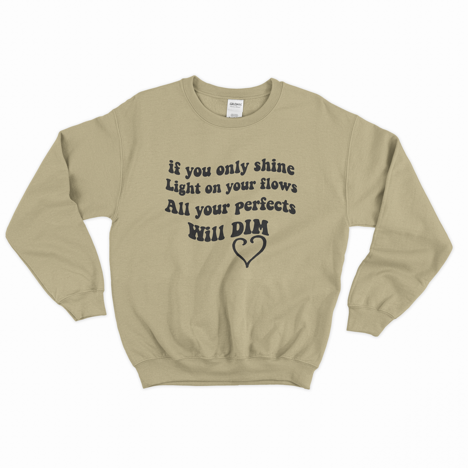 All Your Perfects Sweatshirt - Peintka Tous droit réservés.