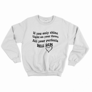 All Your Perfects Sweatshirt - Peintka Tous droit réservés.